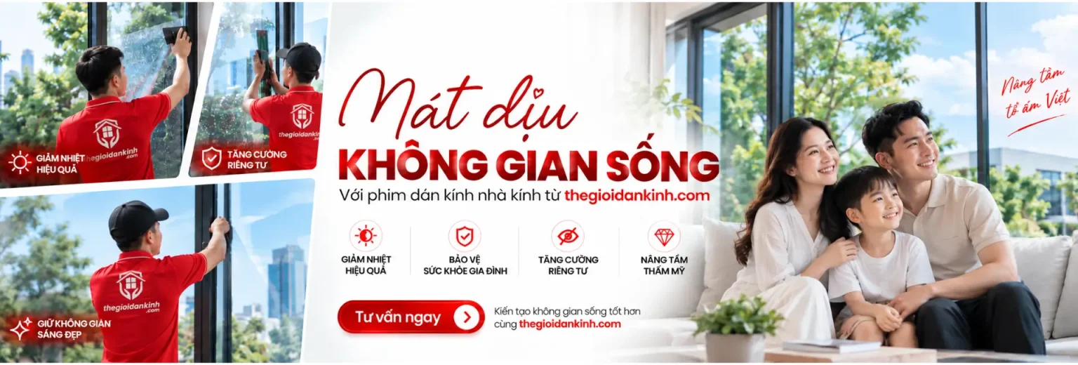 phim cách nhiệt nhà kính mát dịu không gian sống Thế Giới Dán Kính
